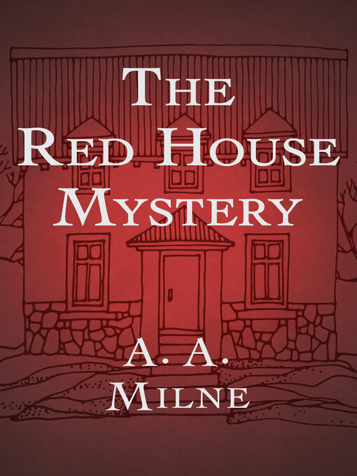 Title details for Red House Mystery by A. A. Milne - Wait list